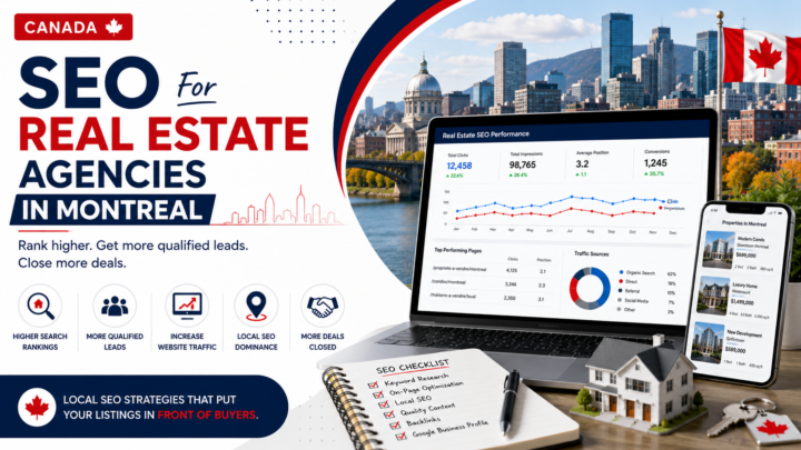 SEO for Real Estate Agencies in Montreal: Strategies to Generate More Leads 