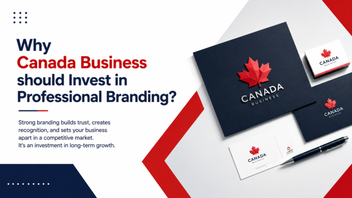 Why Canadian Businesses Should Invest in Professional Branding 